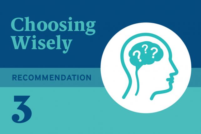 Choosing Wisely Recommendation 3: Don’t use benzodiazepines or other sedative–hypnotics in older adults as first choice for insomnia, agitation, or delirium.